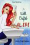 [Whistler's Cove 02] • Cozy Mysteries · A Well-Crafted Alibi (Whistler's Cove Cozy Mystery Series Book 2)